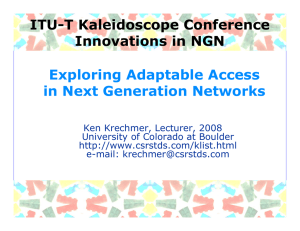 Exploring Adaptable Access in Next Generation Networks ITU-T Kaleidoscope Conference Innovations in NGN