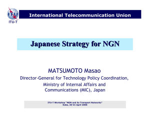 Japanese Strategy for NGN MATSUMOTO Masao