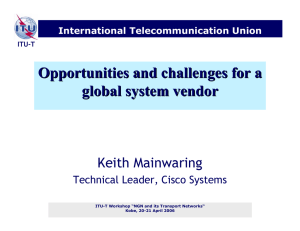 Opportunities and challenges for a global system vendor Keith Mainwaring