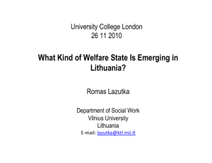 What Kind of Welfare State Is Emerging in Lithuania? University College London