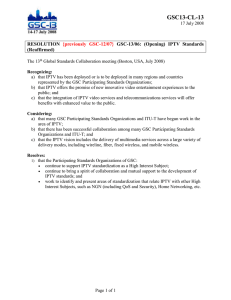 GSC13-CL-13  RESOLUTION GSC-13/06:  (Opening)  IPTV  Standards