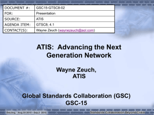 ATIS:  Advancing the Next Generation Network Wayne Zeuch, ATIS