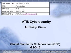 ATIS Cybersecurity Art Reilly, Cisco Global Standards Collaboration (GSC) GSC-15