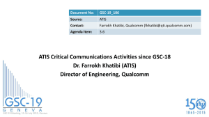 ATIS Critical Communications Activities since GSC-18 Dr. Farrokh Khatibi (ATIS)