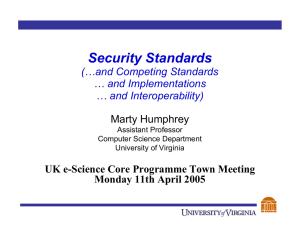 Security Standards (…and Competing Standards … and Implementations … and Interoperability)