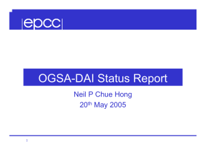 OGSA-DAI Status Report Neil P Chue Hong 20 May 2005