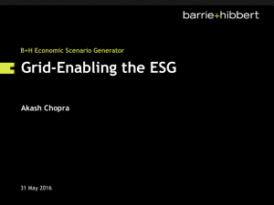 Grid-Enabling the ESG Akash Chopra B+H Economic Scenario Generator 31 May 2016