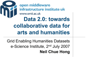 Data 2.0: towards collaborative data for arts and humanities Grid Enabling Humanities Datasets