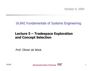 16.842 Fundamentals of Systems Engineering Lecture 5 – Tradespace Exploration