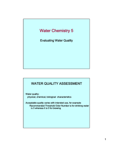 Water Chemistry 5 WATER QUALITY ASSESSMENT Evaluating Water Quality