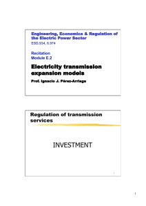 INVESTMENT Electricity transmission  Regulation of transmission