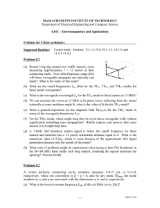 MASSACHUSETTS INSTITUTE OF TECHNOLOGY 6.013 – Electromagnetics and Applications
