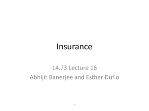 Insurance 14.73 Lecture 16 Abhijit Banerjee and Esther Duflo 1