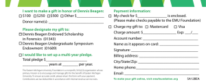 I want to make a gift in honor of Dennis... Payment information: My check for $_______________ is enclosed.