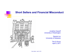 Short Sellers and Financial Misconduct Jonathan Karpoff University of Washington Xiaoxia Lou