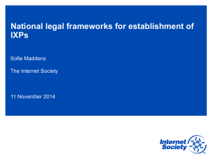 National legal frameworks for establishment of IXPs  Sofie Maddens
