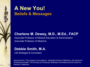 A New You! Beliefs &amp; Messages Charlene M. Dewey, M.D., M.Ed., FACP