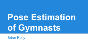 Pose Estimation of Gymnasts Brian Reily