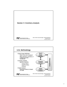 Session 3: Inventory Analysis LCA: Methodology Interpretation •