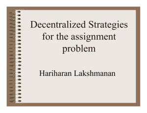 Decentralized Strategies for the assignment problem Hariharan Lakshmanan