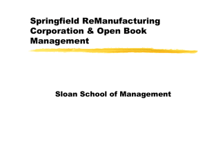 Springfield ReManufacturing Corporation &amp; Open Book Management Sloan School of Management