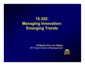 15.352: Managing Innovation: Emerging Trends Professor Eric von Hippel