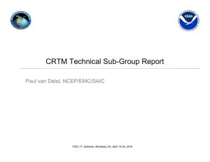 CRTM Technical Sub-Group Report Paul van Delst, NCEP/EMC/SAIC
