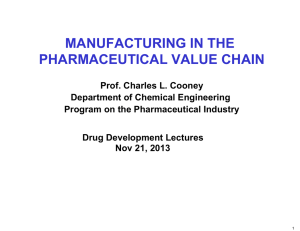 MANUFACTURING IN THE PHARMACEUTICAL VALUE CHAIN