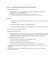 CLASS 5:  CROSS-BORDER ARBITRAGE AND OUTSOURCING LEARNING OBJECTIVES: