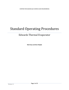 Standard Operating Procedures Edwards Thermal Evaporator CENTER FOR NANOSCALE SCIENCE AND ENGINEERING