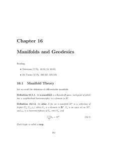 Chapter 16 Manifolds and Geodesics 16.1 Manifold Theory