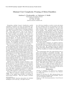 Minimal Cost Complexity Pruning of Meta-Classifiers Andreas L. Prodromidis
