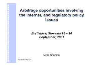 Arbitrage opportunities involving the internet, and regulatory policy issues