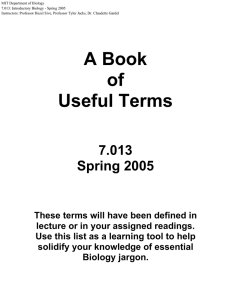 MIT Department of Biology 7.013: Introductory Biology - Spring 2005