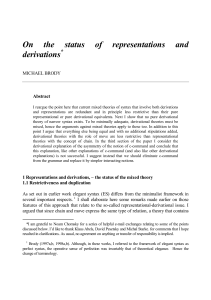 On the status of representations and derivations * MICHAEL BRODY