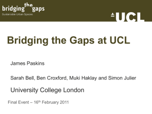 Bridging the Gaps at UCL University College London James Paskins