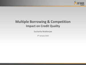 Multiple Borrowing &amp; Competition Impact on Credit Quality Sucharita Mukherjee 9
