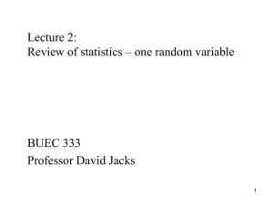 Lecture 2: Review of statistics – one random variable  BUEC 333