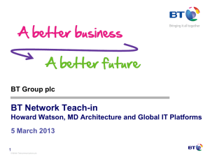 BT Network Teach-in Howard Watson, MD Architecture and Global IT Platforms