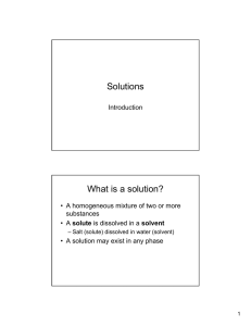 Solutions What is a solution?