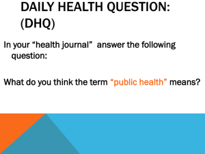 DAILY HEALTH QUESTION: (DHQ) In your “health journal”  answer the following question: