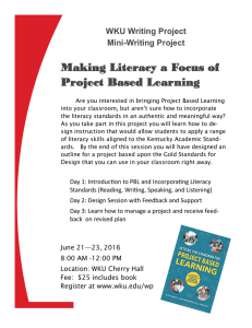Making Literacy a Focus of Project Based Learning WKU Writing Project Mini-Writing Project