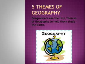 Geographers use the Five Themes of Geography to help them study