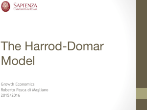 The Harrod-Domar Model Growth Economics Roberto Pasca di Magliano