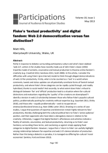 Fiske’s ‘textual productivity’ and digital fandom: Web 2.0 democratization versus fan distinction?