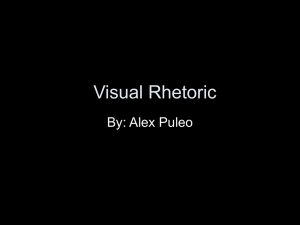 Visual Rhetoric By: Alex Puleo