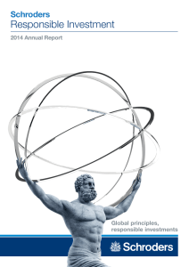 Responsible Investment Schroders 2014 Annual Report Global principles,