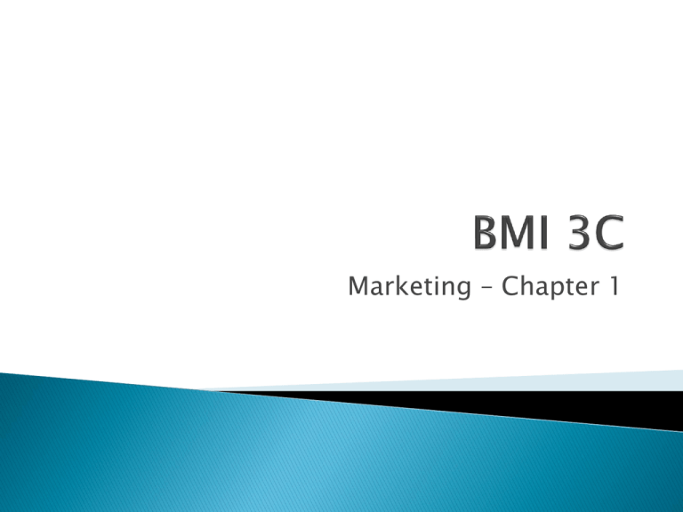Marketing Chapter 1 Marketing Chapter 1