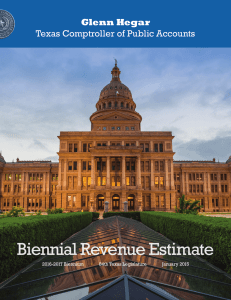 Biennial Revenue Estimate Glenn Hegar Texas Comptroller of Public Accounts 2016-2017 Biennium