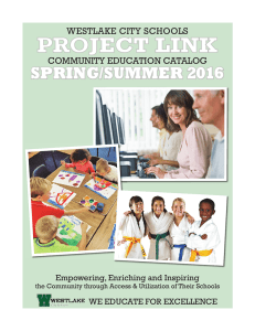 SPRING/SUMMER 2016 WESTLAKE CITY SCHOOLS COMMUNITY EDUCATION CATALOG Empowering, Enriching and Inspiring